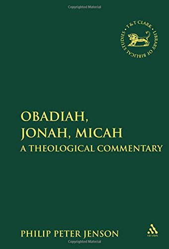 Obadiah Jonah Micah A Theological Commentary Philip Peter Jenson