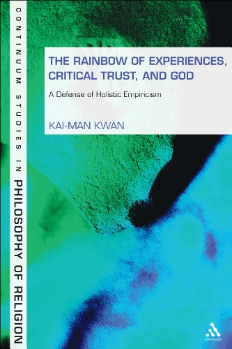 Rainbow Of Experiences Critical Trust And God A Defense Of Holistic Empiricism Kaiman Kwan