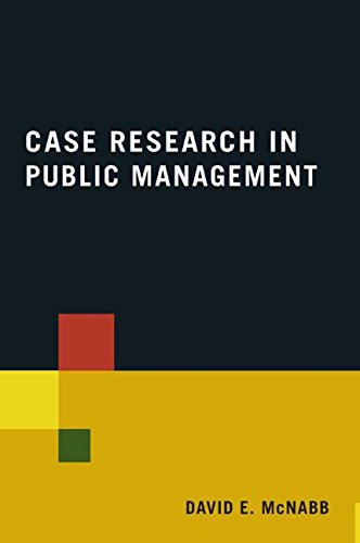 Case Research In Public Management David E Mcnabb