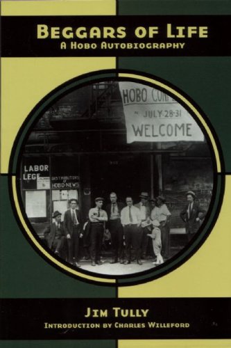 Beggars Of Life A Hobo Autobiography 1st Jim Tully