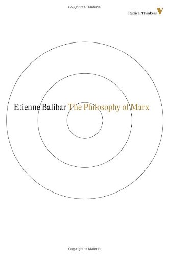 The Philosophy Of Marx Reprint Etienne Balibar Chris Turner