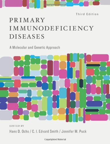Primary Immunodeficiency Diseases A Molecular And Genetic Approach 3rd Edition Hans D Ochs Md Drmed