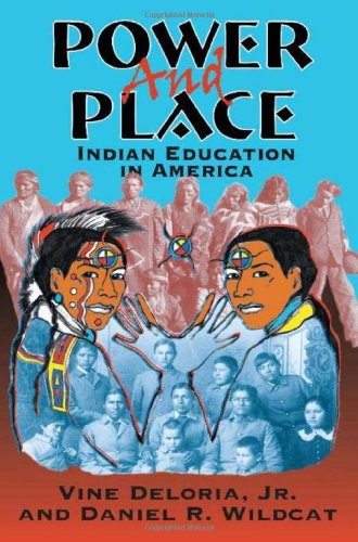 Power And Place Indian Education In America First Printing Underlining Vine Deloria Jr