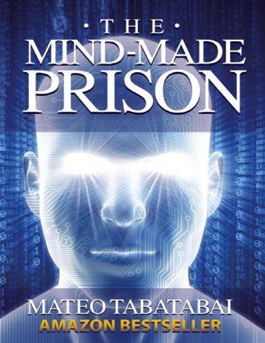 The Mindmade Prison Radical Self Help And Personal Transformation Mateo Tabatabai