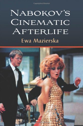 Nabokovs Cinematic Afterlife The Pleasures And Risks Of Adaptation Ewa Mazierska