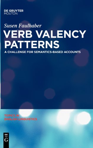 Verb Valency Patterns A Challenge For Semanticsbased Accounts 1st Edition Susen Faulhaber