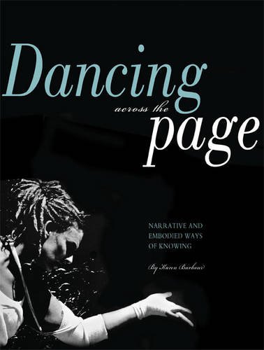 Dancing Across The Page Narrative And Embodied Ways Of Knowing Karen Barbour