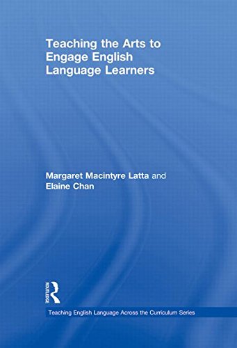 Teaching The Arts To Engage English Language Learners 1st Edition Margaret Macintyre Latta