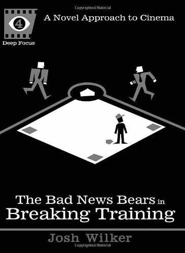 The Bad News Bears In Breaking Training Josh Wilker Sean Howe