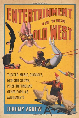 Entertainment In The Old West Jeremy Agnew