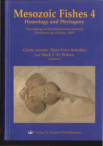 Mesozoic Fishes 4 Homology And Phylogeny 1st Edition Gloria Arratia