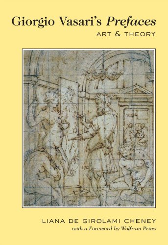 Giorgio Vasaris Prefaces Art And Theory Liana De Girolami Cheney
