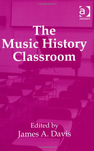 The Music History Classroom James A Davis