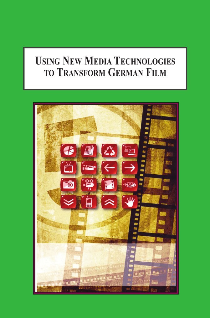 Using New Media Technologies To Transform German Film A Study In The Proliferation Of Communication Genres Margit Grieb