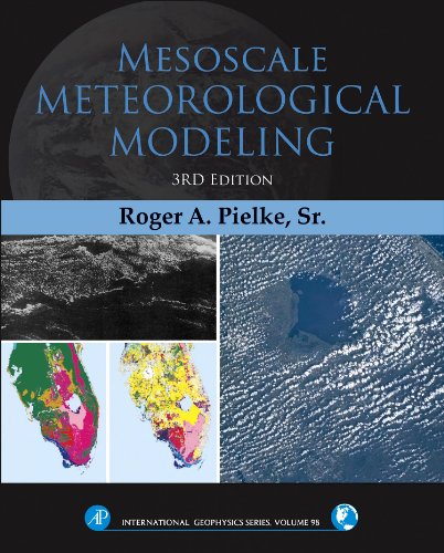 Mesoscale Meteorological Modeling Third Edition 3rd Edition Roger A Pielke Sr