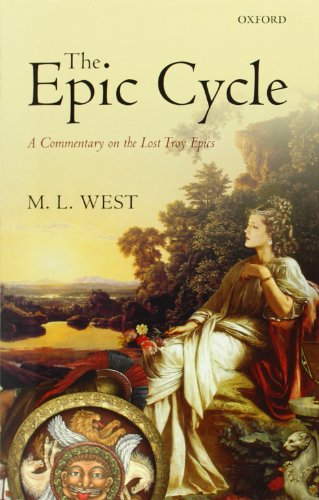 The Epic Cycle A Commentary On The Lost Troy Epics M L West