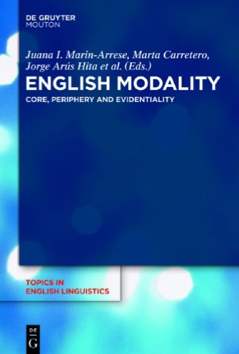 English Modality Core Periphery And Evidentiality 1st Juana I Marnarrese Ed