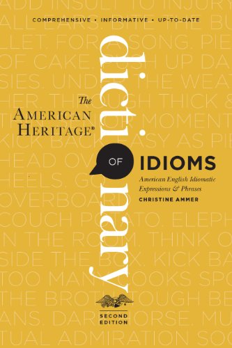The American Heritage Dictionary Of Idioms 2nd Edition Christine Ammer