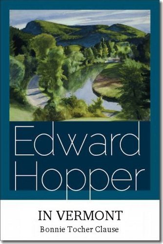 Edward Hopper In Vermont Bonnie Tocher Clause