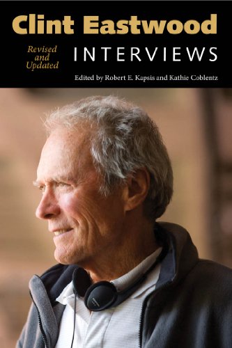 Clint Eastwood Interviews Robert E Kapsis Kathie Coblentz