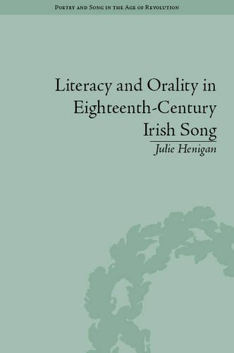 Literacy And Orality In Eighteenthcentury Irish Song Julie Henigan