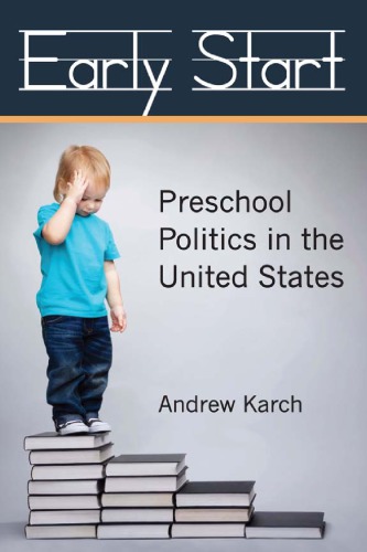 Early Start Preschool Politics In The United States Andrew Karch
