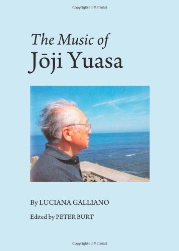 The Music Of Joji Yuasa Luciana Galliano Peter Burt