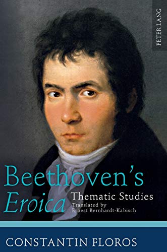 Beethovens Eroica Thematic Studies 1st Edition Floros
