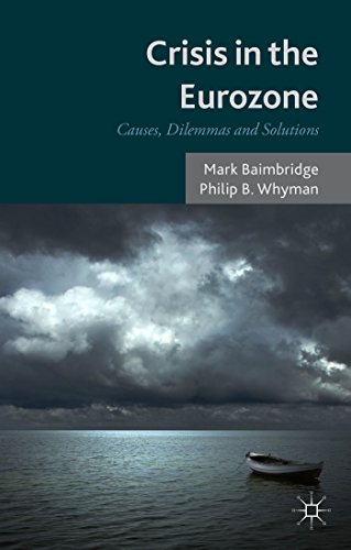 Crisis In The Eurozone Causes Dilemmas And Solutions Mark Baimbridge