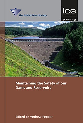 Maintaining The Safety Of Our Dams And Reservoirs Proceedings Of The 18th Biennial Conference Of The British Dam Society At Queens University Belfast From 36 September 2014 Andrew Pepper