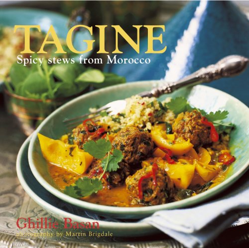 Tagine Spicy Stews From Morocco Ghillie Basan Martin Brigdale