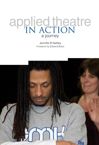 Applied Theatre A Journey Jennifer S Hartley Edward Bond