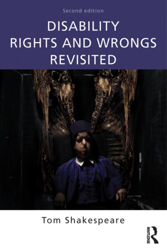 Disability Rights And Wrongs Revisited 2nd Tom Shakespeare