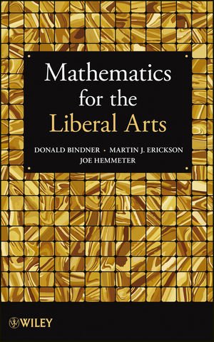 Mathematics For The Liberal Arts 1st Edition Donald Bindner Martin J Erickson
