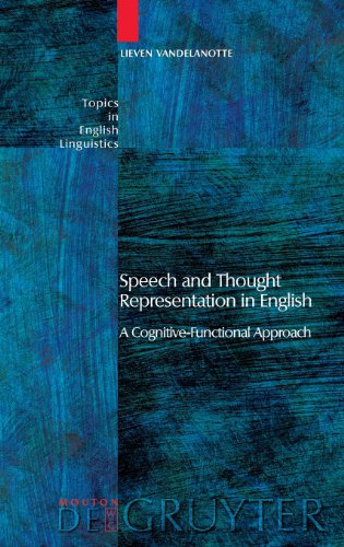 Speech And Thought Representation In English A Cognitivefunctional Approach 1st Lieven Vandelanotte