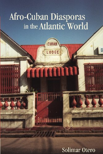 Afrocuban Diasporas In The Atlantic World Reprint Solimar Otero