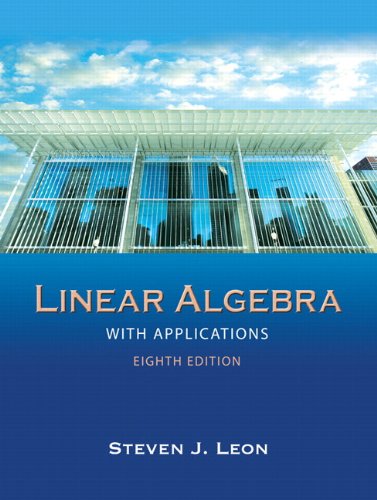 Linear Algebra With Applications 8th Ed Steve Leon