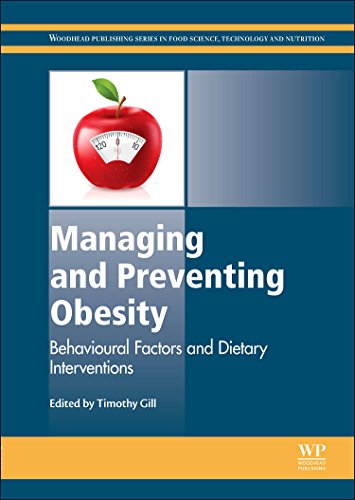 Managing And Preventing Obesity Behavioural Factors And Dietary Interventions 1st Edition Timothy Gill