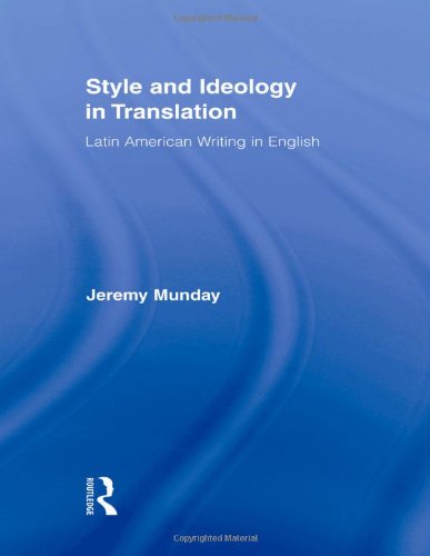 Style And Ideology In Translation Latin American Writing In English 1st Edition Jeremy Munday