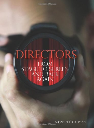 Directors From Stage To Screen And Back Again Susan Beth Lehman