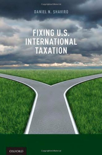 Fixing Us International Taxation Daniel N Shaviro
