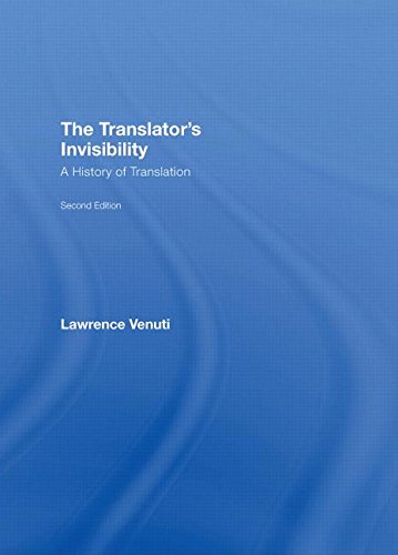 The Translators Invisibility A History Of Translation 2nd Edition Lawrence Venuti