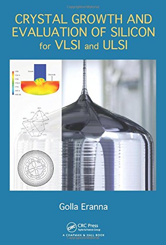 Crystal Growth And Evaluation Of Silicon For Vlsi And Ulsi 1st Edition Golla Eranna