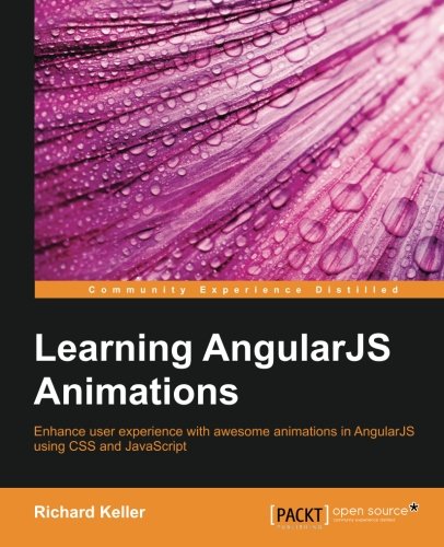 Learning Angularjs Animations Richard Keller