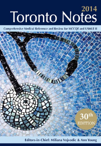 Toronto Notes 2014 Comprehensive Medical Reference And Review For The Medical Council Of Canada Qualifying Exam Part 1 And The United States Medical Licensing Exam Step 2 30th Edition Editorsinchief Miliana Vojvodic And Ann Young