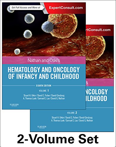 Nathan And Oskis Hematology And Oncology Of Infancy And Childhood 2volume Set 8e 8th Edition Stuart H Orkin Md