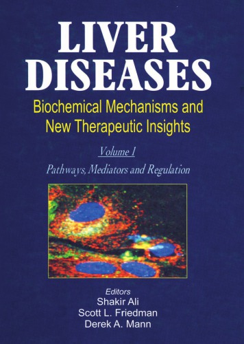 Liver Diseases Biochemical Mechanisms And New Therapeutic 2 Vols Shakir Ali