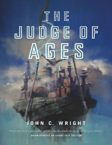 The Judge Of Ages John C Wright