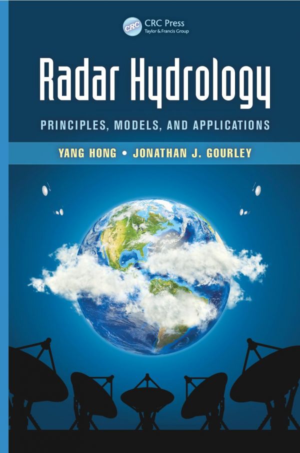 Radar Hydrology Principles Models And Applications 1st Edition Yang Hong