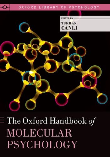 The Oxford Handbook Of Molecular Psychology 1st Edition Turhan Canli